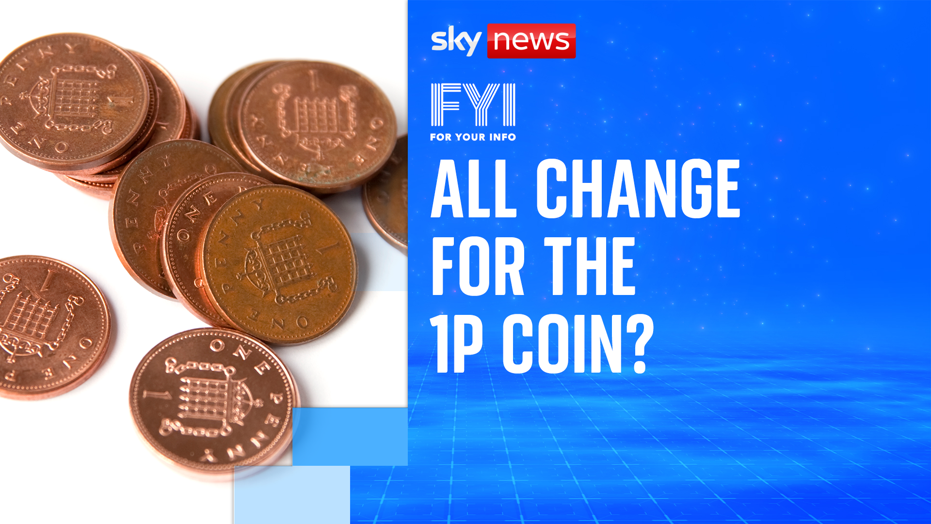 All change for the 1p coin?